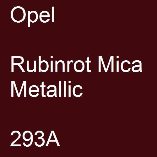 Opel, Rubinrot Mica Metallic, 293A.